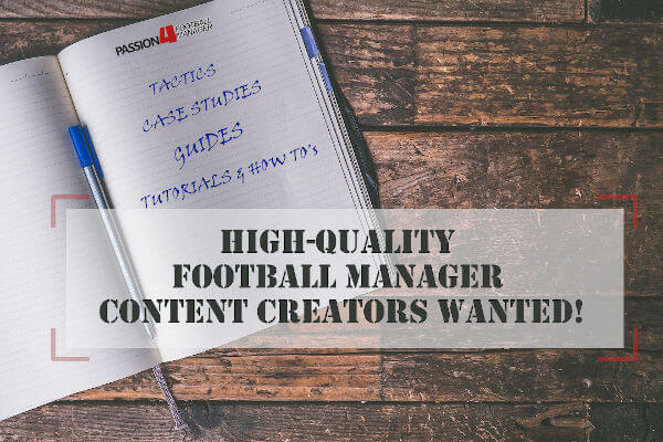 Quality Football Manager Content Creators wanted - write for Passion4FM