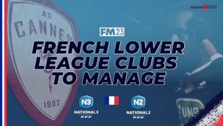 FM23 French lower league clubs to manage