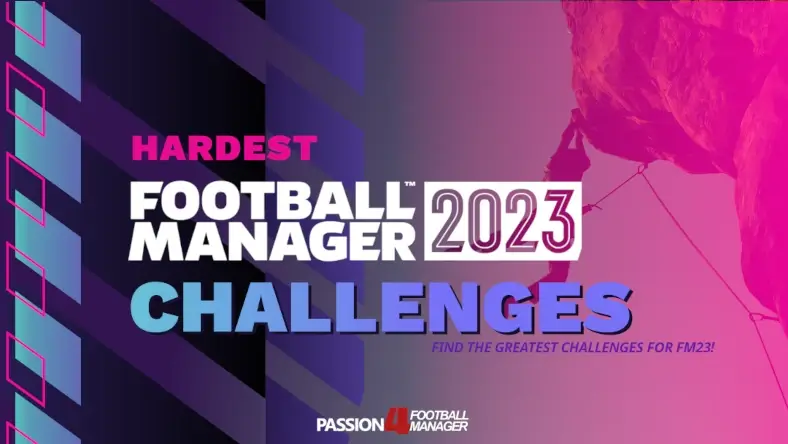 Hardest Teams to Manage: Football Manager 2023 Challenges